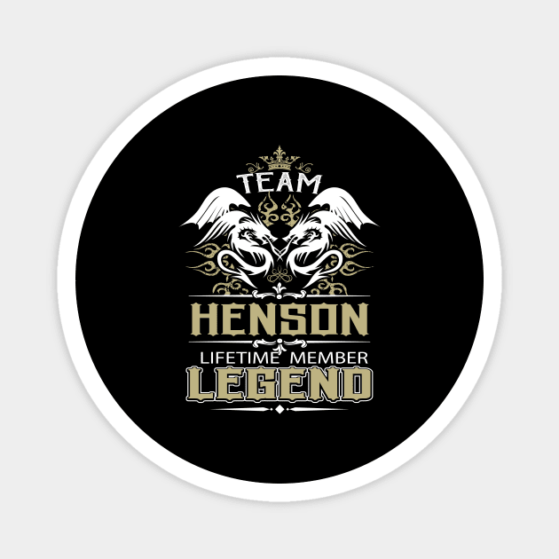 Henson Name T Shirt -  Team Henson Lifetime Member Legend Name Gift Item Tee Magnet by yalytkinyq